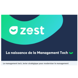 Le management tech, levier stratégique pour moderniser le management par David Guillocheau, Directeur Général Zest / La Tribune